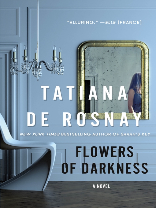 Title details for Flowers of Darkness by Tatiana de Rosnay - Wait list